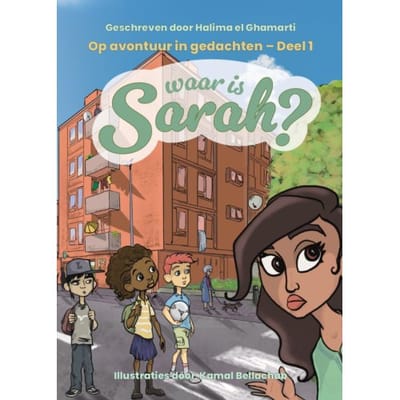 Waar Is Sarah? - Halima El Ghamarti