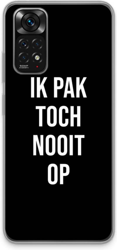 Case Company® - Hoesje geschikt voor Xiaomi Redmi Note 11 hoesje - Ik pak nooit op - Zwart - Soft Cover Telefoonhoesje - Bescherming aan alle Kanten en Schermrand