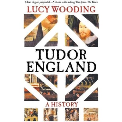 Tudor England - Lucy Wooding