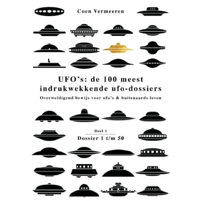 Ufo’s: De 100 Meest Indrukwekkende Ufo-Dossiers - Coen Vermeeren