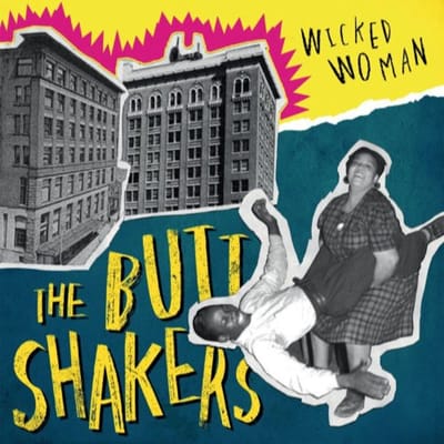 The Buttshakers - Wicked Woman (10" LP)