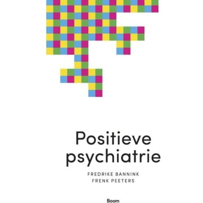 Positieve Psychiatrie - Frederike Bannink