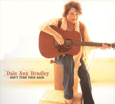 Don't Turn Your Back - Dale Ann Bradley