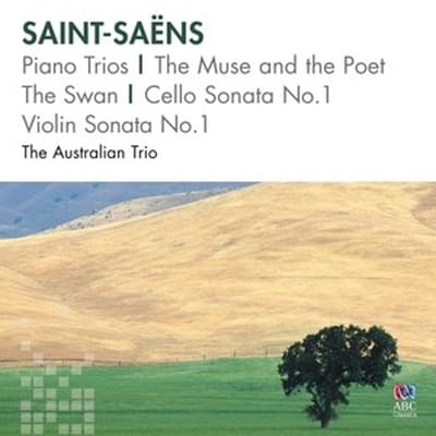 Australian Trio - Saint-Saëns: Piano Trios | The Muse And The Poet | The Swan | Cello Sonata 1 (2 CD)