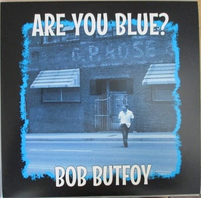 Bob Butfoy - Are You Blue (10" LP) (Coloured Vinyl)