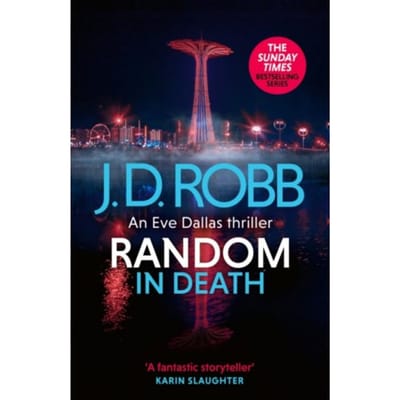 Random In Death: An Eve Dallas Thriller (In Death 58) - In Death - J. D. Robb