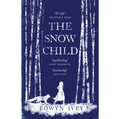 The Snow Child - Eowyn Ivey