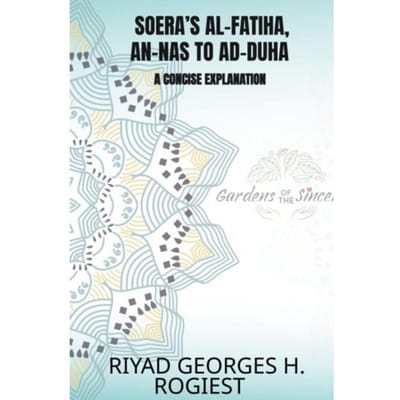 Sura’s Al-Fatiha, An-Nas To Ad-Duha - Riyad Georges Hubert Rogiest