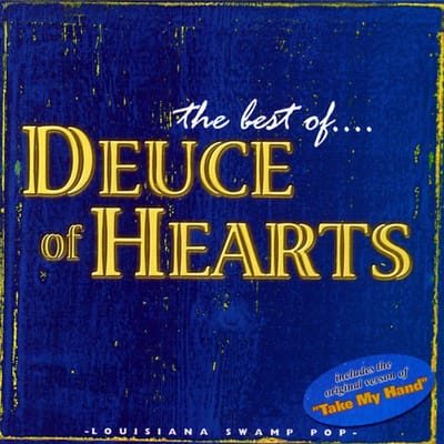Deuce Of Hearts - The Best Of... Deuce of Hearts: Louisiana Swamp Pop, 1995-2002 (CD)