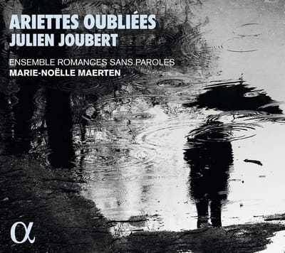 Marie-Noëlle Maerten, Ensemble Romances Sans Paroles - Joubert: Ariettes Oubliées (CD)