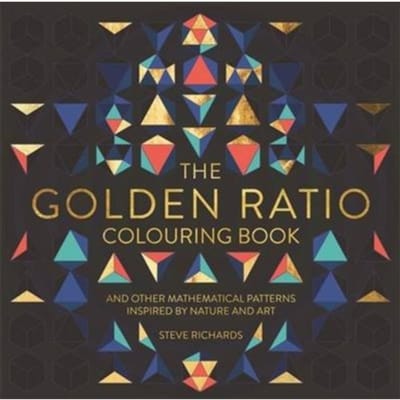 The Golden Ratio Colouring Book - Steve Richards