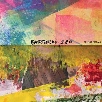 Earthen Sea - Ghost Poems (LP)