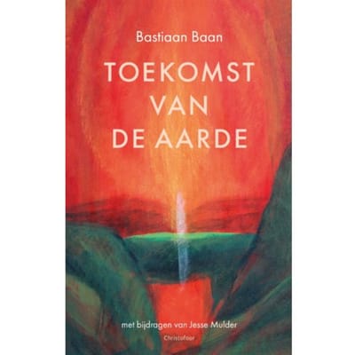 Toekomst Van De Aarde - Bastiaan Baan