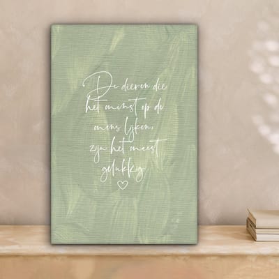 Canvas Schilderij Quotes - Spreuken - Dier - Dieren die het minst op de mens lijken - 20x30 cm - Wanddecoratie