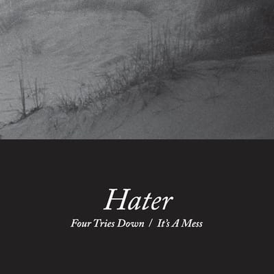 Hater - Four Tries Down / It's A Mess (7" Single)
