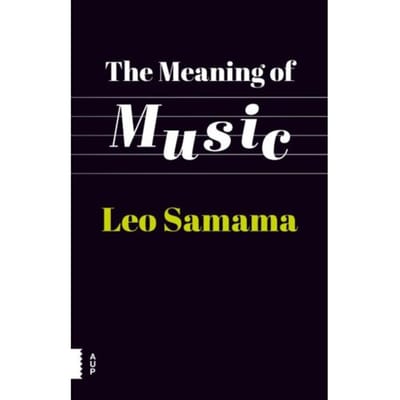 The Meaning Of Music - Leo Samama