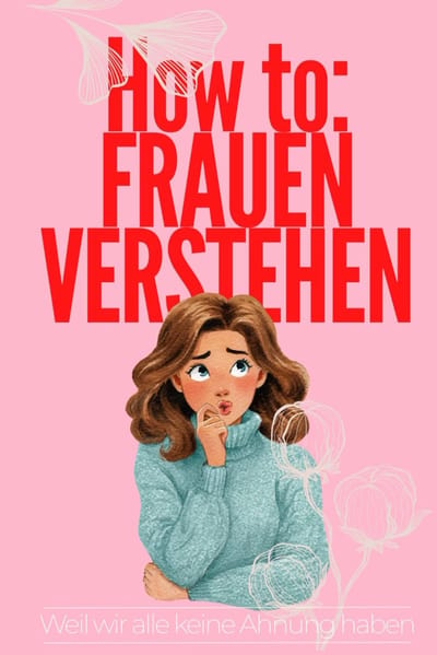 Humoristisch Handboek: Vrouwen Begrijpen – Eerlijk en Vermakelijk