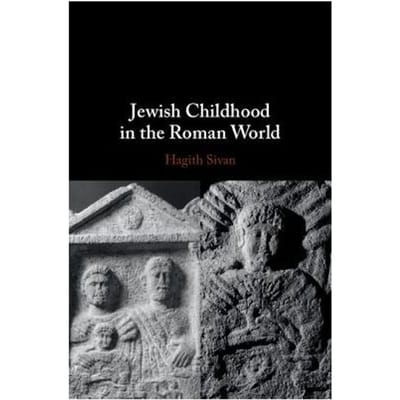 Jewish Childhood In The Roman World - Hagith (University of Kansas) Si