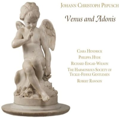 Clara Hendrick, Philippa Hyde, Richard Edgar-Wilson, The Harmonious Society Of Tickle-Fiddle Gentlemen, Robert Rawson - Pepusch: Venus And Adonis (CD)