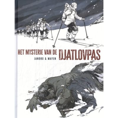 Het Mysterie Van De Djatlovpas - One Shots - Cédric Mayen