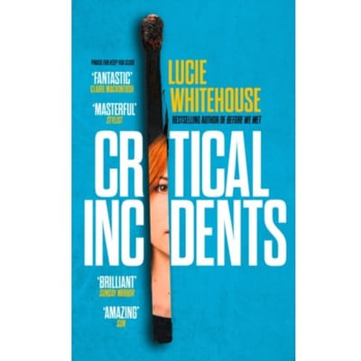 Critical Incidents - Lucie Whitehouse
