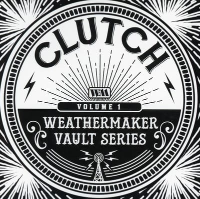 Clutch - Weathermaker Vault Series (Volume 1) (CD)