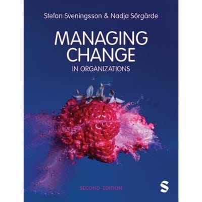 Managing Change In Organizations - Svenningson, Stefan