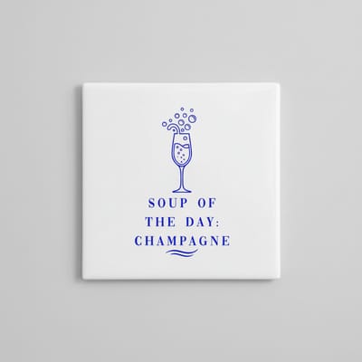 Grappige Keuken Quote Keramische Tegel “Soup of the Day: Champagne” – Minimalistische Bar & Eetkamer Wanddecoratie, Moderne Woondecoratie Tegel 15 x 15 cm