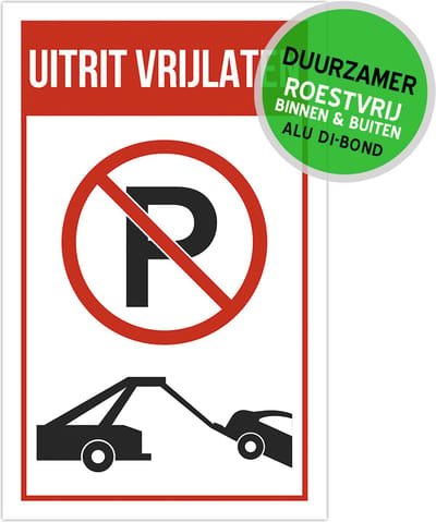 Pictogram/ bord Dibond | "Uitrit vrijlaten" | 17 x 27 cm | Parkeer verbod | Takelen | Hier niet parkeren | Duurzaam | Bewoners | Roestvrij | 1 stuk