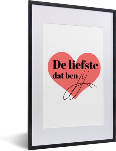 Fotolijst incl. Poster - Vriendschap - Liefde - Quotes - Spreuken - De liefste dat ben jij - 40x60 cm - Posterlijst