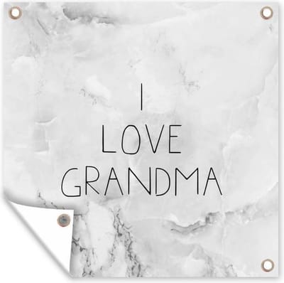 Tuin poster I love grandma - Spreuken - Oma - Quotes - 200x200 cm - Tuindoek