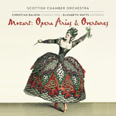 Scottish Chamber Orchestra & Christian Baldini & Watts - Mozart: Opera Arias And Overtures (Super Audio CD)