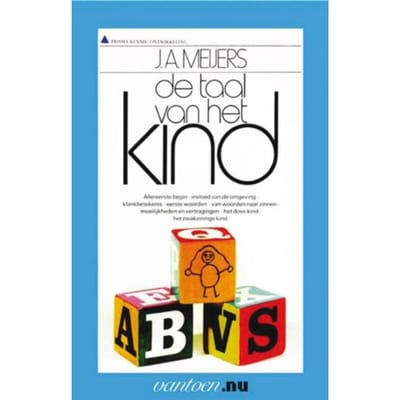 Taal Van Het Kind - Vantoen.Nu - J.A. Meijers