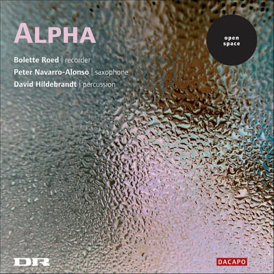 Bolette Roed, Peter Navarro-Alonso, David Hildebrandt - Alpha (CD)