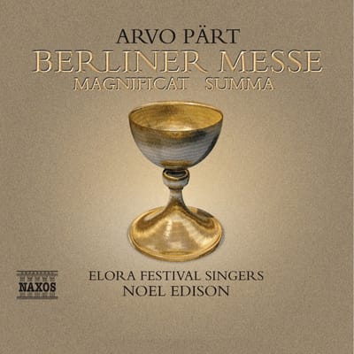 Elora Festival Singers And Orchestra, Noel Edison - Pärt: Berliner Messe | Magnificat | Summa (CD)