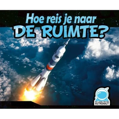 Hoe Reis Je Naar De Ruimte?