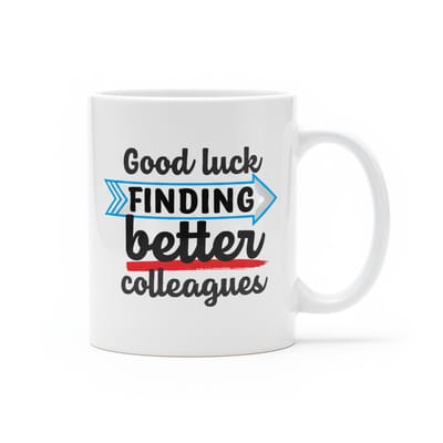 330ml Good Luck Finding Better Colleagues Mok – Grappig Kantoor Cadeau, Leuke Koffiebeker voor Collega’s