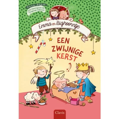 Een Zwijnige Kerst! - Emma En Bighoorntje - Anna Böhm