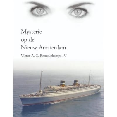 Mysterie Op De Nieuw Amsterdam - Victor A.C. Remouchamps IV