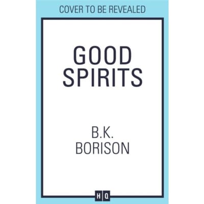 Good Spirits - Ghosted - B.K. Borison