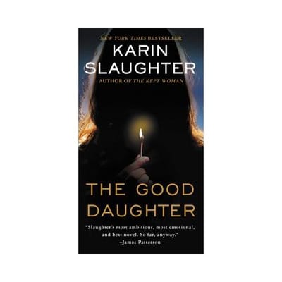 The Good Daughter - Slaughter, Karin