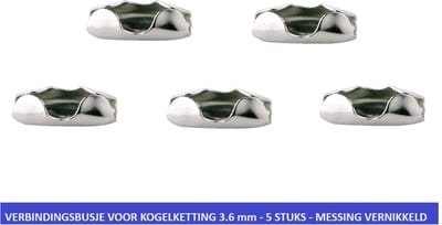 VERBINDINGSBUSJE VOOR KOGELKETTING 3.6 MM - 5 STUKS - MESSING VERNIKKELD - SLUITING VOOR KOGELKETTING