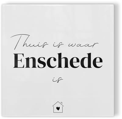 Tegeltje Thuis is waar Enschede is - wit zwart - tegeltje stad - tegeltje met tekst