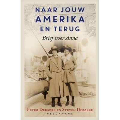 Naar Jouw Amerika En Terug - Peter Debaere