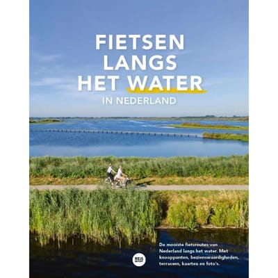 Fietsen Langs Het Water In Nederland - Marlou Jacobs