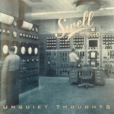 Swell Prod. - Unquiet Thoughts (CD)