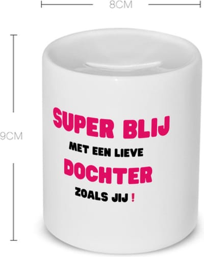 Akyol - super blij met een lieve dochter zoals jij Spaarpot - Dochter - de liefste dochter - verjaardag - cadeautje voor dochter - dochter artikelen - kado - geschenk - 350 ML inhoud