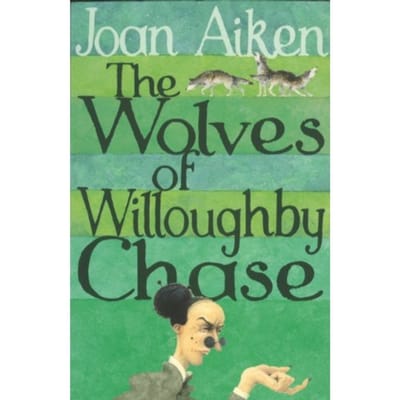 The Wolves Of Willoughby Chase - The Wolves Of Willoughby Chase Sequence - Joan Aiken