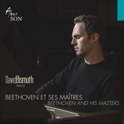 Beethoven Et Ses Maitres/Beethoven And His Masters - David Bismuth