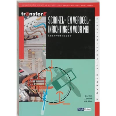 Schakel- En Verdeelinrichtingen Voor Mbi / Leerwerkboek - Transfere - J.A. Bien